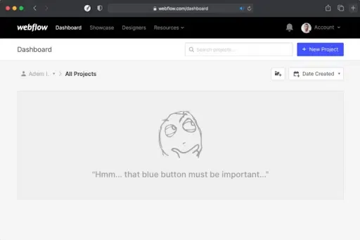 Screenshot of a Webflow empty state page featuring a doodle of a thinking figure with the text “Hmm… that blue button must be important…”, guiding the user to click the blue “New Project” button.